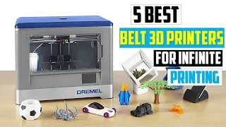 Top 5 Best Belt 3D Printers for Infinite Printing in 2023 | Best 5 Belt 3D Printers