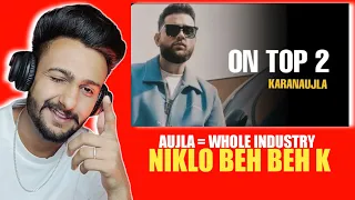 Reaction on - On Top 2 Karan Aujla Full Song | Unofficial