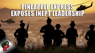 Pineapple Express Exposes Inept Military Leadership | Grunt Speak Highlights