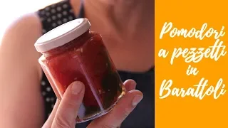 CONSERVA VELOCE E PRATICA - POMODORI A PEZZETTI IN BARATTOLO - TUTORIAL