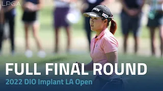 Full Final Round | 2022 DIO Implant LA Open