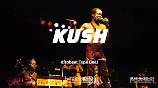 [FREE] | Burna Boy x Fela Kuti ft Wizkid Type Beat "KUSH" Afrobeat Instrumental 2023