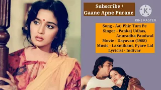 Aaj Phir Tum Pe |Song Movie|Dayavan (1988)@GaaneApnePurane #hindisong