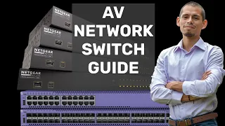 Network Switch Guide for AV & IT