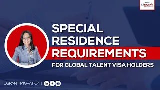 Special Residence Requirements for Global Talent Visa Holders