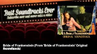 Franz Waxman - Bride of Frankenstein - From 'Bride of Frankenstein' Original Soundtrack