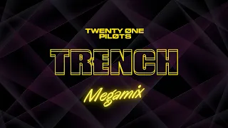 twenty one pilots - Trench Megamix #23