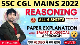 🔴CGL MAINS 2022 | All 4 Shifts | Complete EXPLANATION | Reasoning Ravi Singh Sir