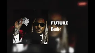 Future - Dealer (Future only)