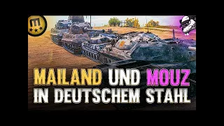 mouzAkrobat und Mailand im deutschen Stahl! [World of Tanks - Gameplay - Deutsch]