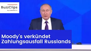 Ratingagentur Moody's verkündet Zahlungsausfall Russlands