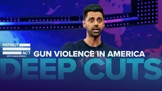 Hasan On Gun Violence In America | Deep Cuts | Patriot Act with Hasan Minhaj | Netflix