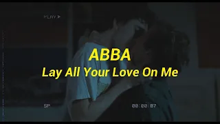 ABBA - Lay All Your Love on Me (Español) [Call Me by Your Name, Slowed and Reverb]