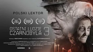 Ostatni ludzie Czarnobyla 3 (Polski lektor)