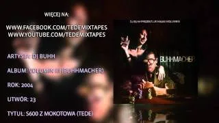23. DJ Buhh - S600 z Mokotowa (Tede)