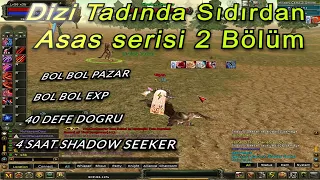 Sıfırdan Asas Serisi #2 4 SAAT SHADOW SEEKER FARM - BOL BOL PAZAR VE GÖREV :)  ESKİ GÜZEL HATIRALAR