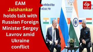 EAM Jaishankar holds talk with Russian Foreign Minister Sergey Lavrov amid Ukraine conflict