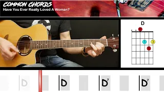 Have You Ever Really Loved A Woman by Bryan Adams | GUITAR LESSON | Common Chords