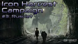 Iron Harvest: Campaign (Hard) - Rusviet - Part 3