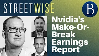 Nvidia's Make-Or-Break Earnings Report | Barron's Streetwise
