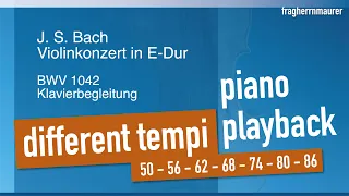 Bach Violin Concerto in E Major • PIANO ACCOMPANIMENT • Playalong, Playback in different tempi