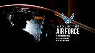 Around the Air Force: NATO Response Force, U.S. Fighters Deploy, Air Policing Europe