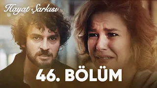 Hayat Şarkısı | 46. Bölüm