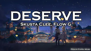 DESERVE - Skusta Clee, Flow G (Prod. by Flip D) (Lyric Video)