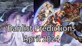 Banlist Predictions - April 2024