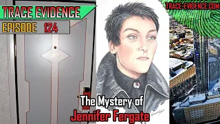 124 - The Mystery of Jennifer Fergate