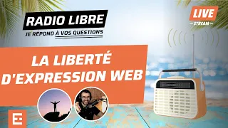 La liberté d'expression sur internet et la censure des medias (Radio Libre Entrepreneur)