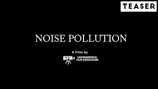 'Noise Pollution' A film by EFA