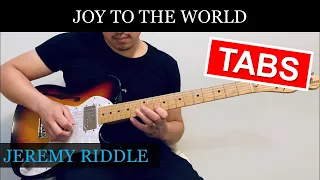 “Joy To The World” (Jeremy Riddle) - Lead Guitar (Chords + Tabs)