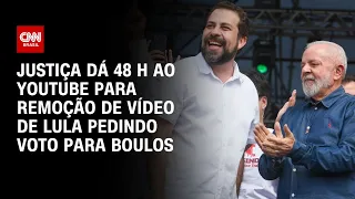 Justiça dá 48 horas para YouTube remover vídeo em que Lula pede votos a Boulos | BRASIL MEIO-DIA