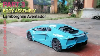 PART 3 - #Cardboard #Lamborghini #Aventador Body Assembly | How to make DIY Cardboard #Car |Handmade