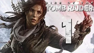 Прохождение Rise of the Tomb Raider — Часть 1: Лара Крофт - Расхитительница Гробниц
