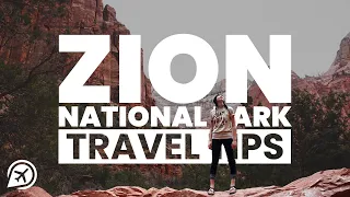 ZION NATIONAL PARK TRAVEL TIPS