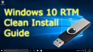 Windows 10 RTM Clean Installation Guide (Build 10240)