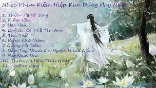 [Playlist] Nhạc phim kiếm hiệp Kim Dung Trung Quốc hay nhất mọi thời đại