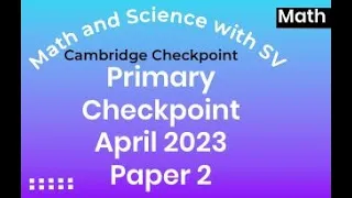 Primary Checkpoint Math April 2023 Paper 2 - 0096/02