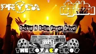 Fedde Le Grand, Pryda   Rockin' N' Rollin Power Drive The Kovacs Bros Mashup Remix Edit)