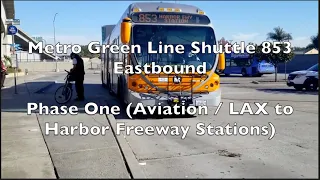 LACMTA - Metro (C) Green Line Shuttle 853 Eastbound (Phase 2 / Front View)