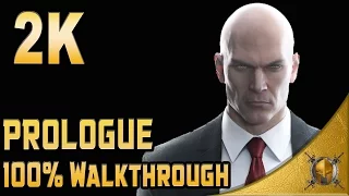 HITMAN (PC) - Prologue - Complete Walkthrough (100%) - All Challenges Covered [1440p 60fps]