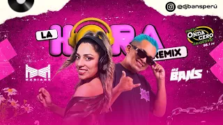 LA HORA REMIX DJ BANS FT MARIANE - (Contigo , Gata Only, Luna, Buscando Money, Bellakeo, Karol G,)