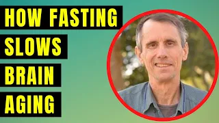 How Fasting Slows Down Brain Aging - Mark Mattson