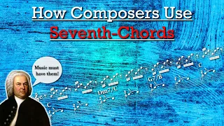 How the Great Composers Used Seventh-Chords | How Composers Use Series | The Soundtrack of History