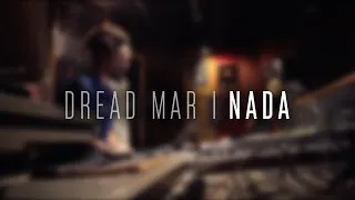 DREAD MAR I - Nada [ Video Oficial ]