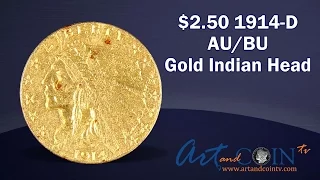 $2.50 Varied Date AU/BU Indian Head at Art and Coin TV