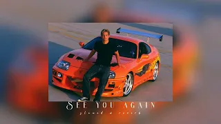 Wiz khalifa - See you again ft. Charlie Puth (slowed + reverb) [Furious 7 soundtrack] Paul Walker