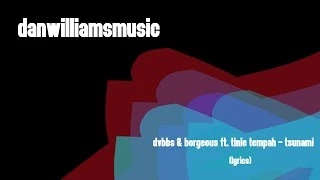 DVBBS & Borgeous ft. Tinie Tempah - Tsunami (Lyrics)